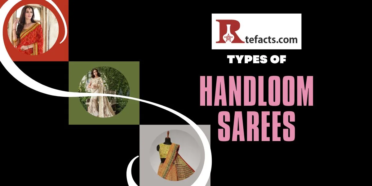 Types of Handloom Sarees